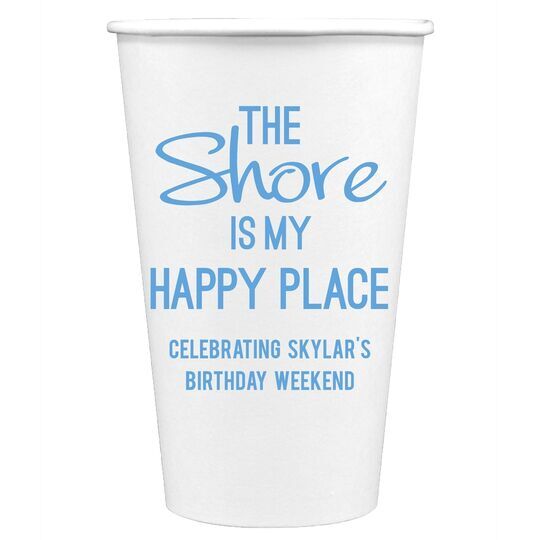 The Shore Is My Happy Place Paper Coffee Cups
